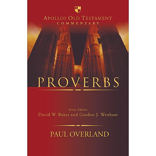 Proverbs / Apollos Old Testament Commentary, Overland Paul