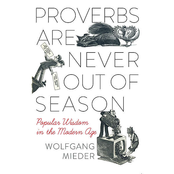 Proverbs Are Never Out of Season, Wolfgang Mieder