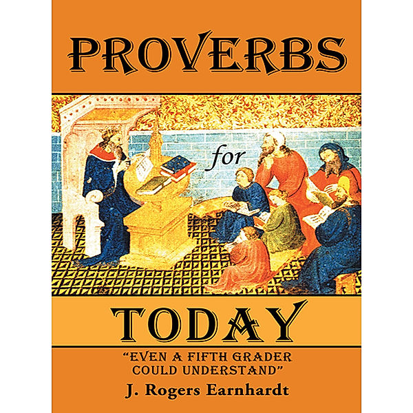 Proverbs for Today, J. Rogers Earnhardt