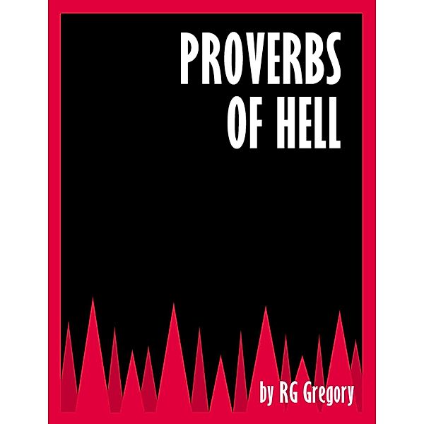Proverbs of Hell, Rg Gregory
