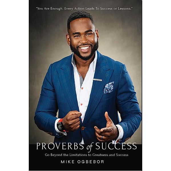 Proverbs of Success, Mike Ogbebor