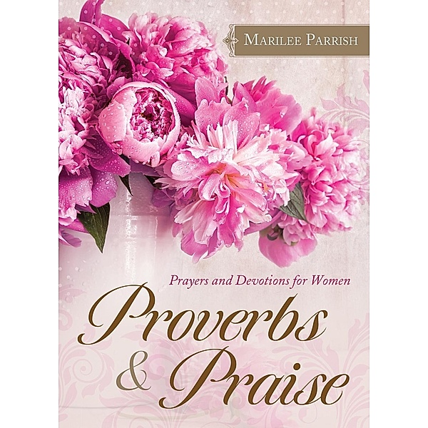Proverbs & Praise, MariLee Parrish
