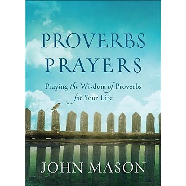 Proverbs Prayers, John Mason