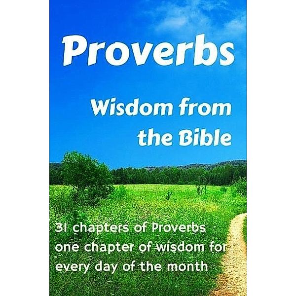 Proverbs.  Wisdom from the Bible, Brad Haven