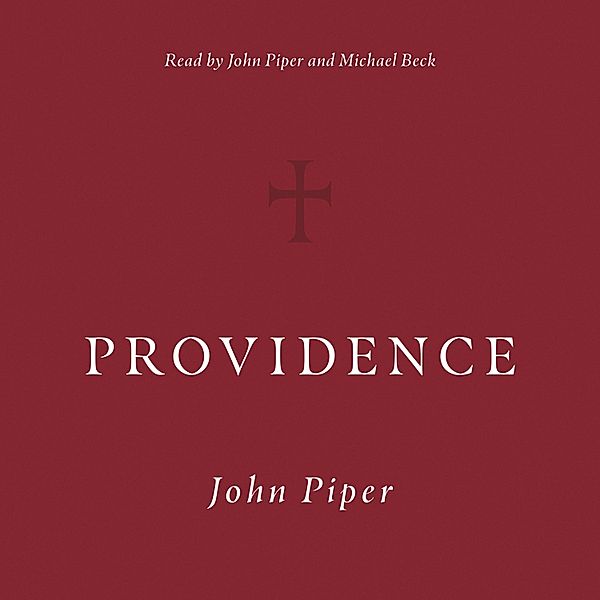 Providence, John Piper