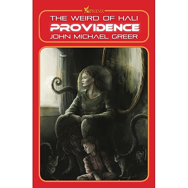 Providence / The Weird of Hali Bd.5, John Michael Greer