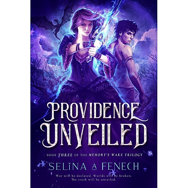 Providence Unveiled (Memory's Wake Trilogy, #3) / Memory's Wake Trilogy, Selina A. Fenech