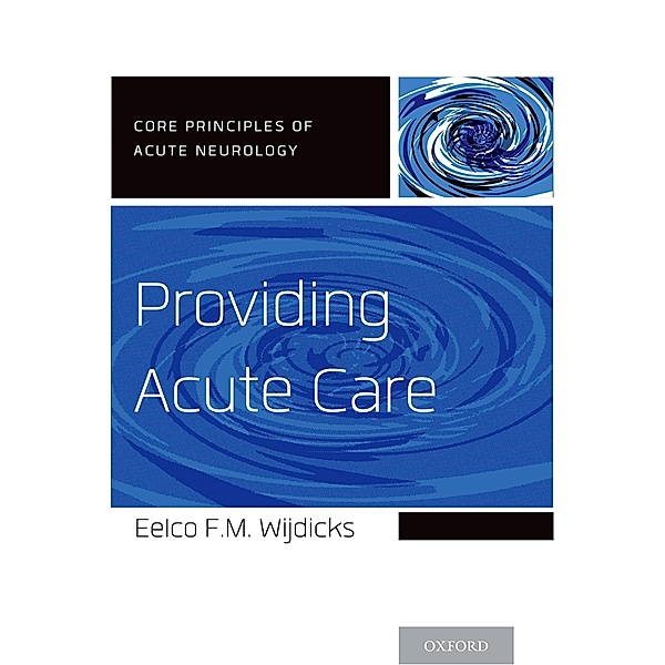 Providing Acute Care, Eelco F. M. Wijdicks