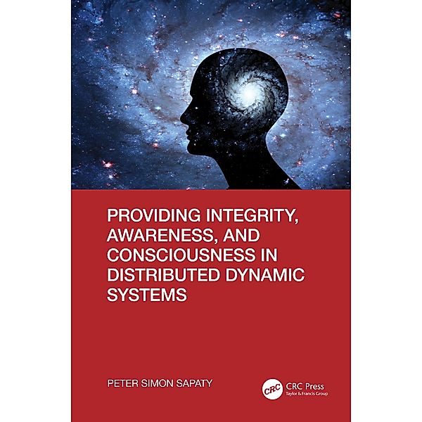 Providing Integrity, Awareness, and Consciousness in Distributed Dynamic Systems, Peter Simon Sapaty