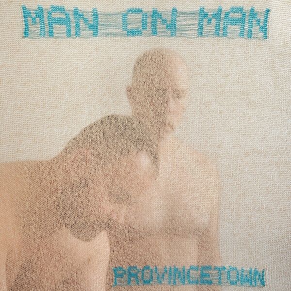 Provincetown (Blue Vinyl Lp+Dl Gatefold), Man On Man