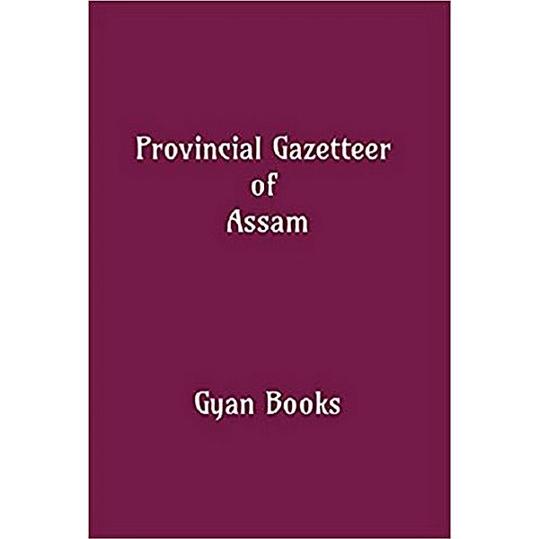 Provincial Gazetteer of Assam, Gyan Book