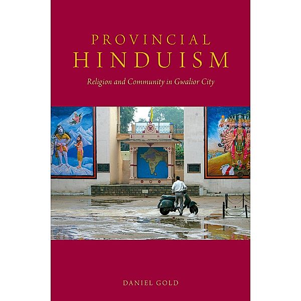 Provincial Hinduism, Daniel Gold