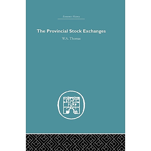 Provincial Stock Exchanges, W. A. Thomas