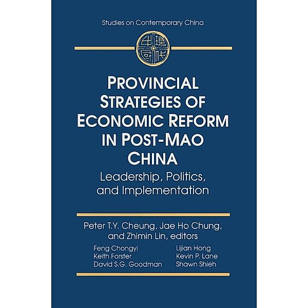 Provincial Strategies of Economic Reform in Post-Mao China, Peter T. Y. Cheung, Jae Ho Chung, Zhimin Lin