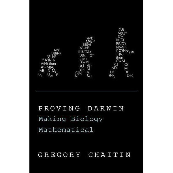 Proving Darwin, Gregory Chaitin