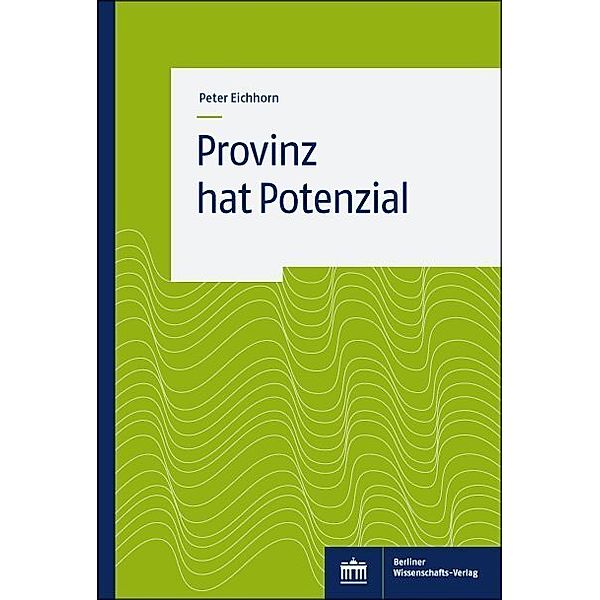 Provinz hat Potential, Peter Eichhorn