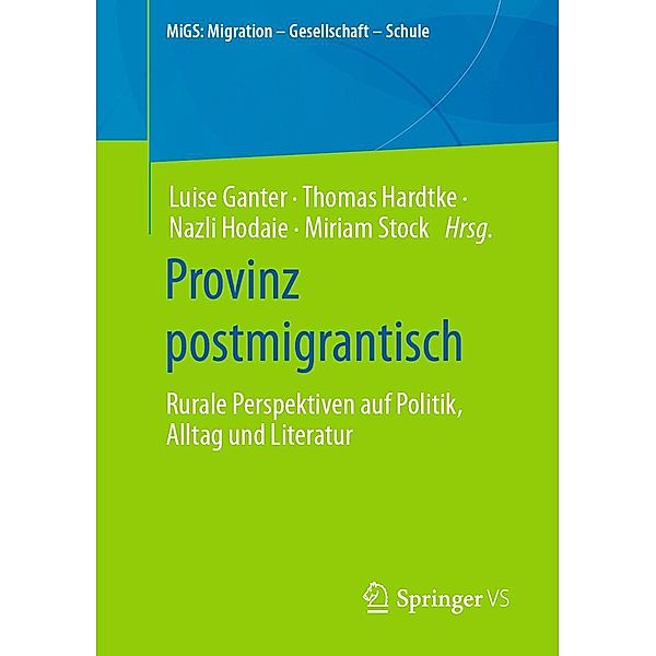 Provinz postmigrantisch / MiGS: Migration - Gesellschaft - Schule