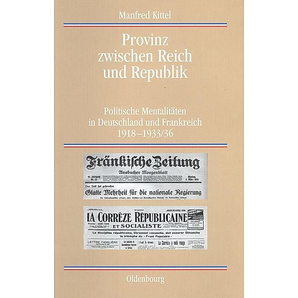 Provinz zwischen Reich und Republik / Quellen und Darstellungen zur Zeitgeschichte Bd.47, Manfred Kittel