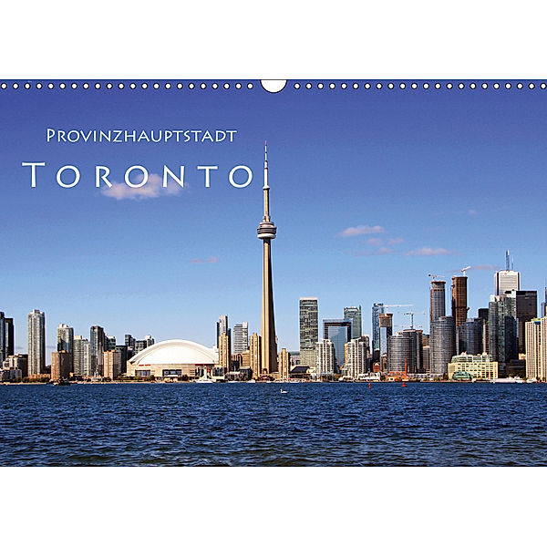 Provinzhauptstadt Toronto (Wandkalender 2019 DIN A3 quer), Helene Seidl