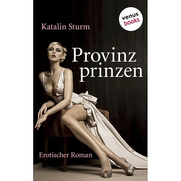 Provinzprinzen, Katalin Sturm