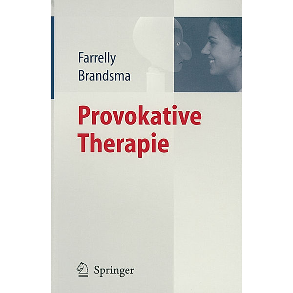 Provokative Therapie, Frank Farrelly, Jeffrey M. Brandsma