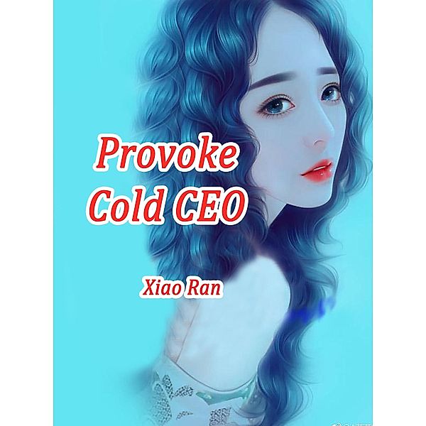 Provoke Cold CEO / Funstory, Xiao Ran