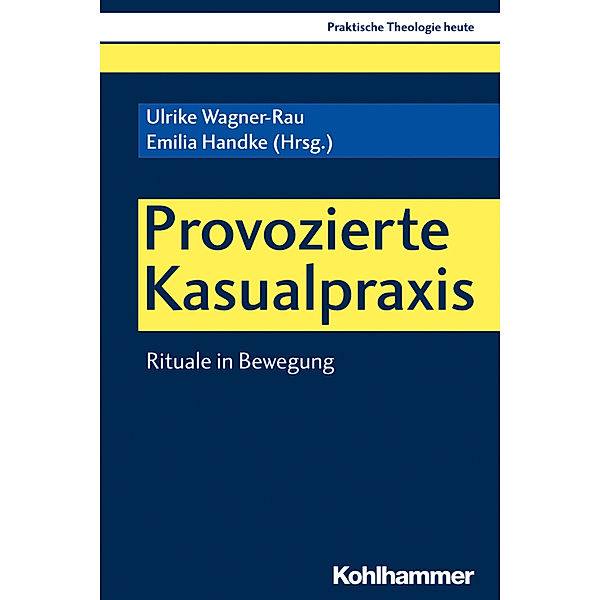 Provozierte Kasualpraxis