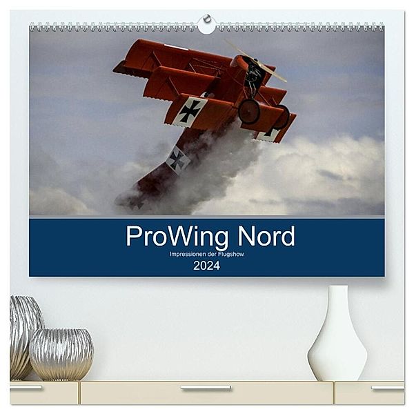 ProWing Nord Impressionen der Flugshow (hochwertiger Premium Wandkalender 2024 DIN A2 quer), Kunstdruck in Hochglanz, Gabriele Kislat