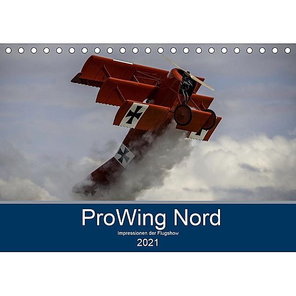 ProWing Nord Impressionen der Flugshow (Tischkalender 2021 DIN A5 quer), Gabriele Kislat