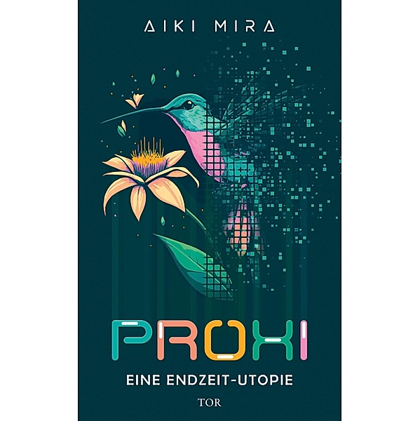 Proxi. Eine Endzeit-Utopie, Aiki Mira