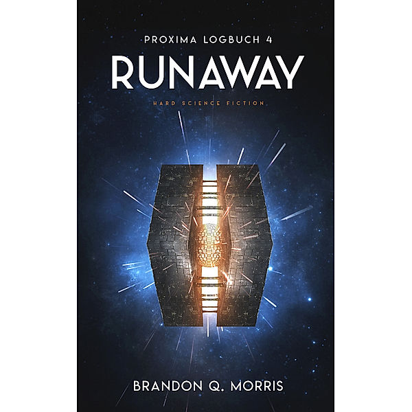 Proxima-Logbuch 4: Runaway, Brandon Q. Morris