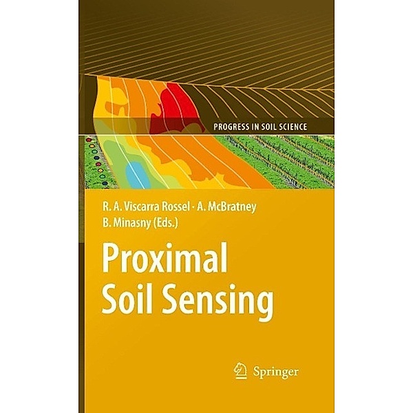 Proximal Soil Sensing / Progress in Soil Science, Budiman Minasny