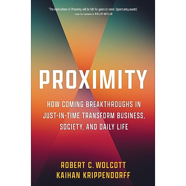 Proximity, Robert C. Wolcott, Kaihan Krippendorff