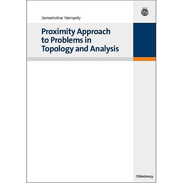 Proximity Approach to Problems in Topology and Analysis / Jahrbuch des Dokumentationsarchivs des österreichischen Widerstandes, Somashekhar Naimpally