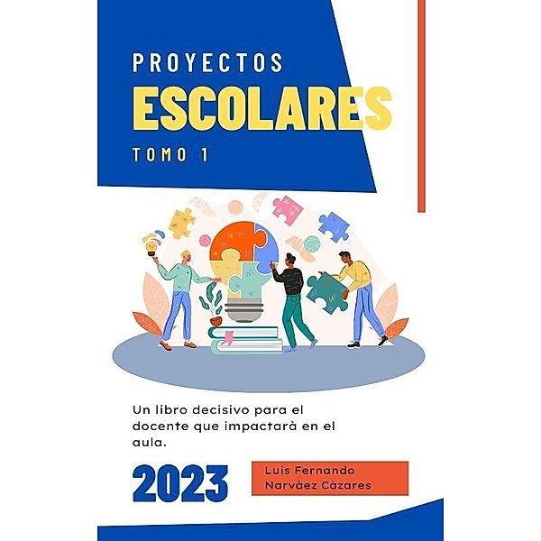 Proyectos Escolares 1 (Educaciòn) / Educaciòn, Luis Narvaez