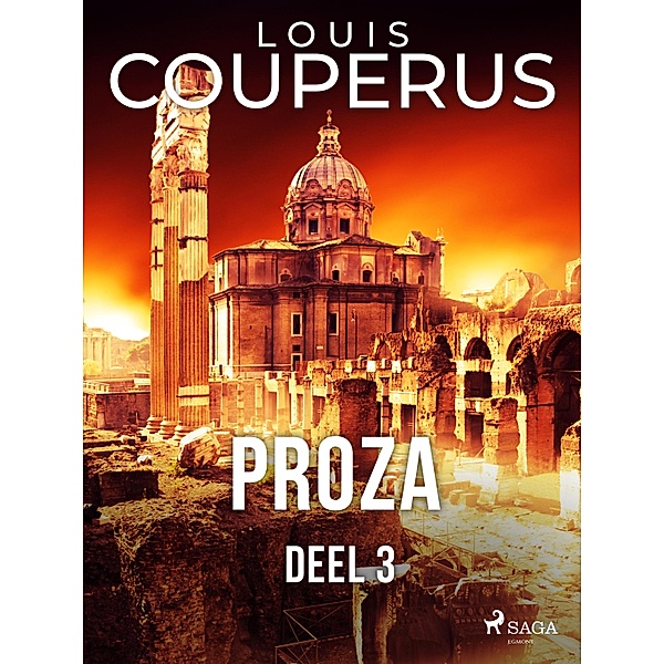 Proza. Deel 3, Louis Couperus