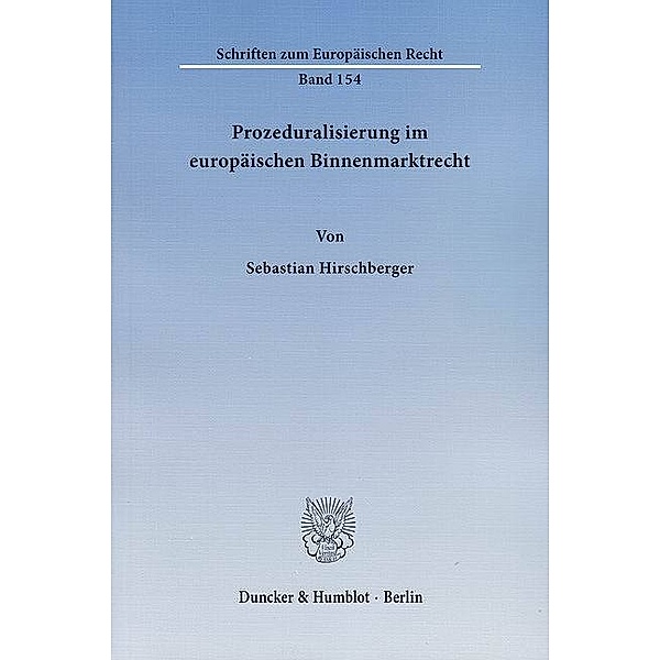 Prozeduralisierung im europäischen Binnenmarktrecht, Sebastian Hirschberger