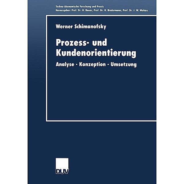 Prozess- und Kundenorientierung / Techno-ökonomische Forschung und Praxis