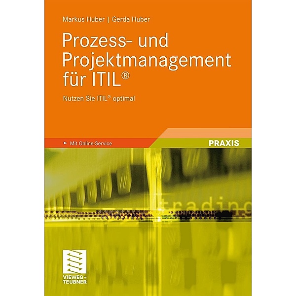 Prozess- und Projektmanagement für ITIL®, Markus Huber, Gerda Huber