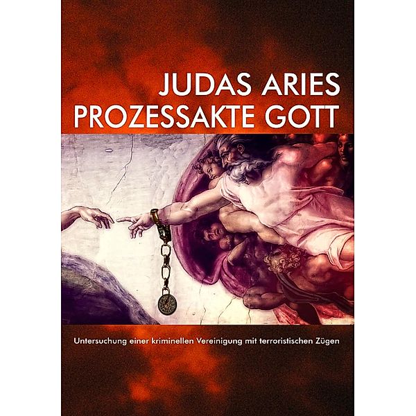 Prozessakte Gott, Judas Aries