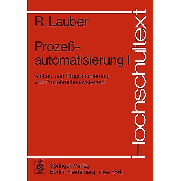 Prozessautomatisierung I / Hochschultext, R. Lauber