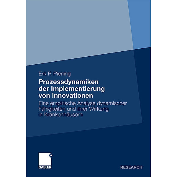 Prozessdynamiken der Implementierung von Innovationen, Erk P. Piening