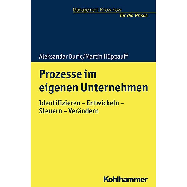 Prozesse im eigenen Unternehmen, Aleksandar Duric, Martin Hüppauff