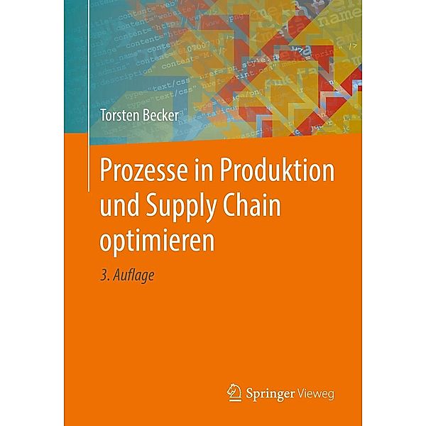 Prozesse in Produktion und Supply Chain optimieren, Torsten Becker