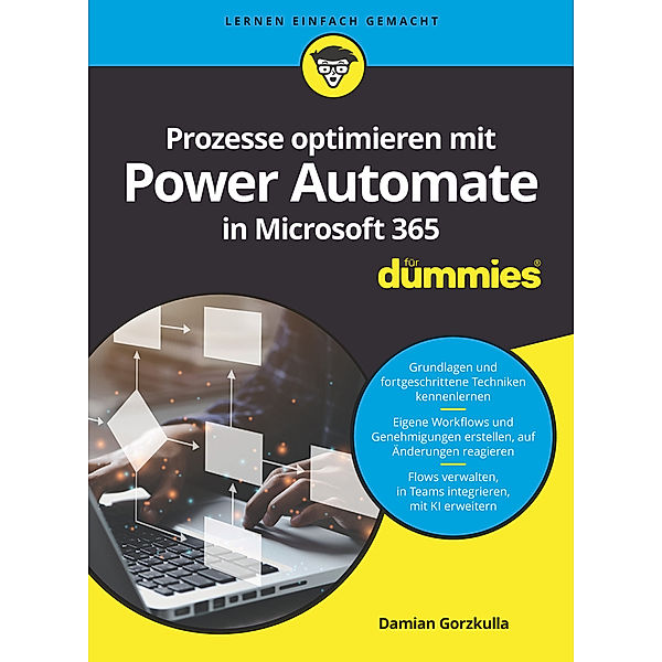 Prozesse optimieren mit Power Automate in Microsoft 365 für Dummies, Damian Gorzkulla