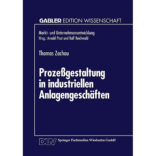 Prozeßgestaltung in industriellen Anlagengeschäften / Gabler Edition Wissenschaft