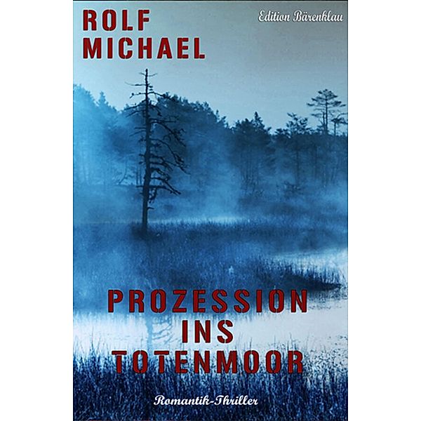 Prozession ins Totenmoor, Rolf Michael