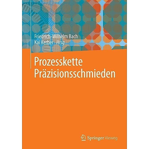 Prozesskette Präzisionsschmieden