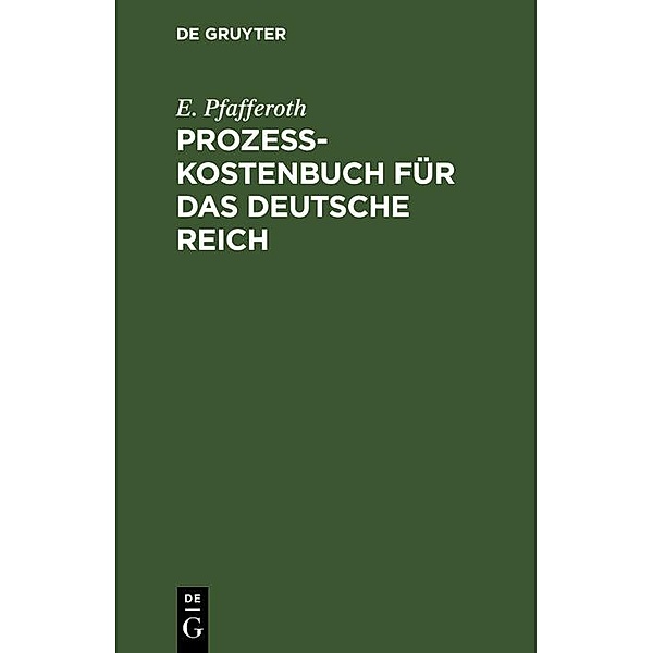 Prozesskostenbuch für das Deutsche Reich, E. Pfafferoth