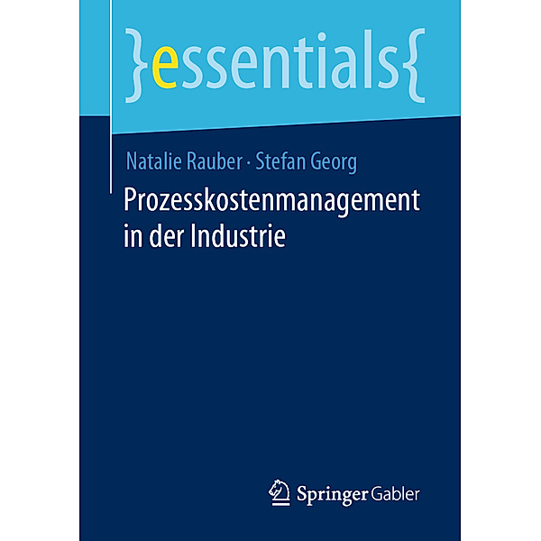 Prozesskostenmanagement in der Industrie, Natalie Rauber, Stefan Georg
